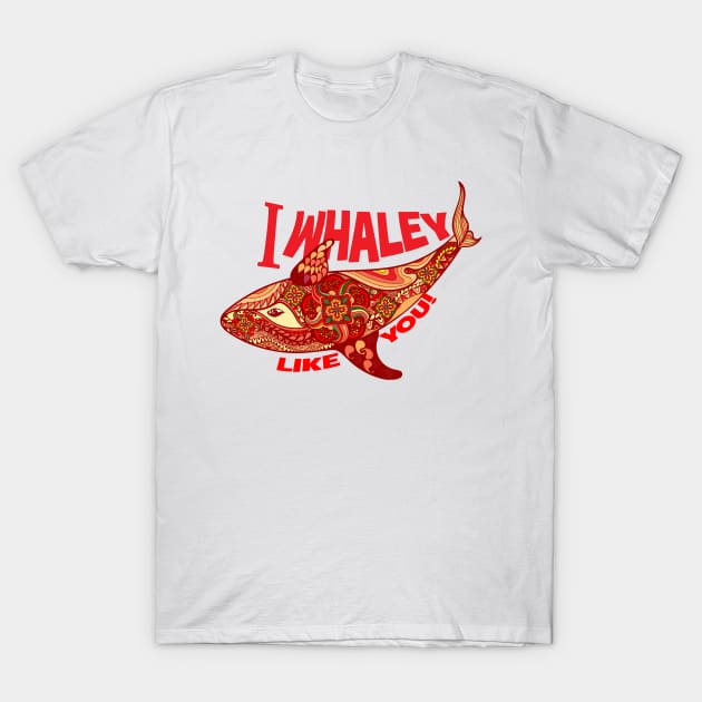 I Whaley Like You Valentines T-Shirt by Sailfaster Designs